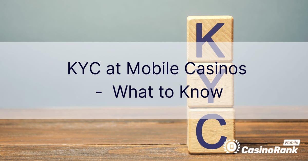KYC во мобилните казина - Што да знаете