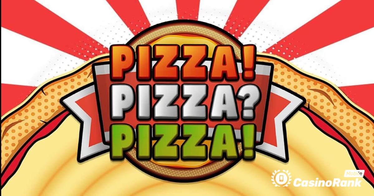 Прагматичното Play лансира сосема нова слот-игра на тема пица: Пица! Пица? Пица!